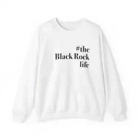 #theblackrocklife Unisex Heavy Blend™ Crewneck Sweatshirt